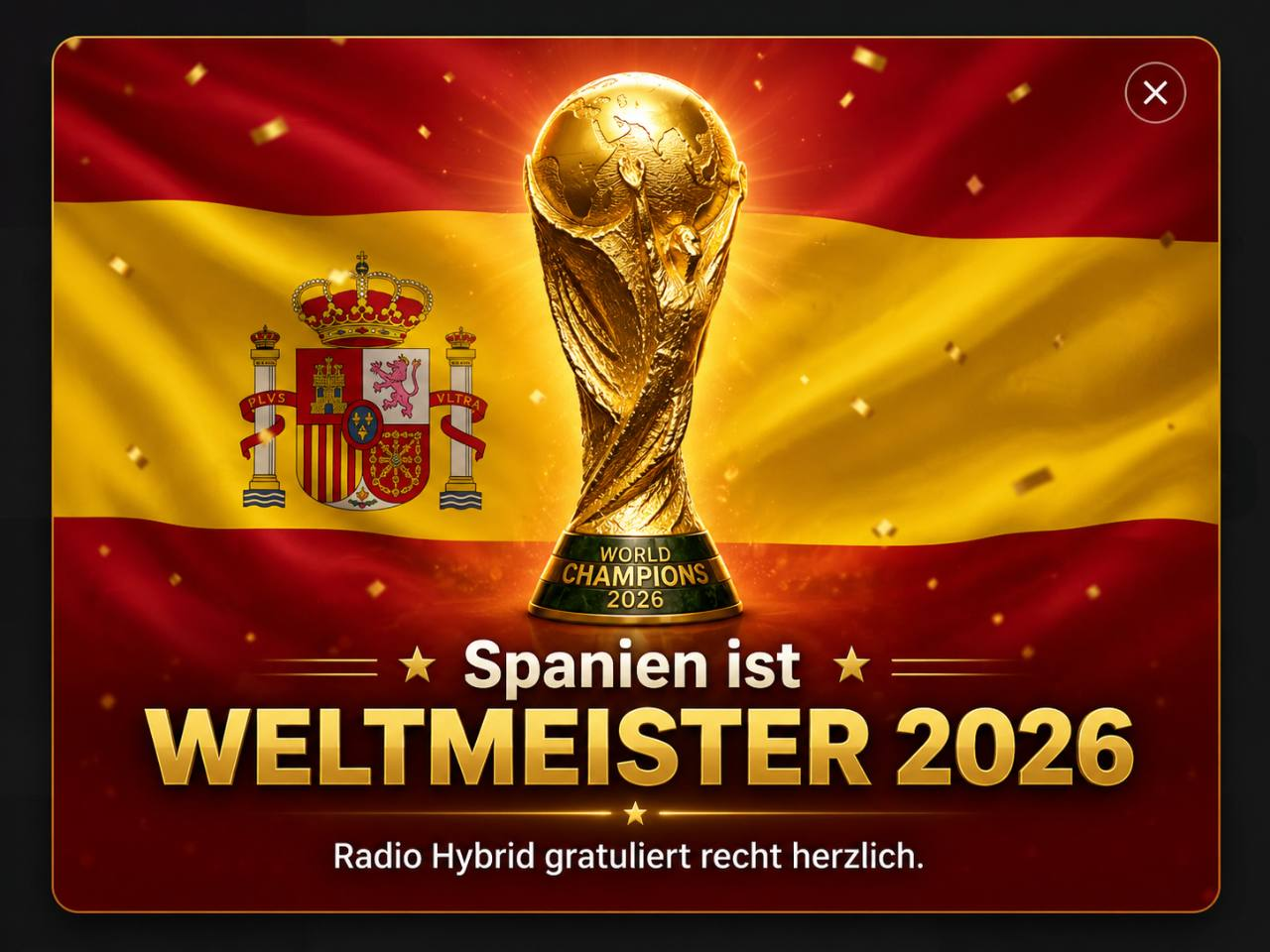 Spanien ist Weltmeister 2026. Radio Hybrid gratuliert recht herzlich.